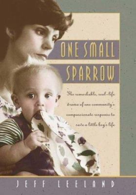 One Small Sparrow: The Remarkable, Real-Life Dr... 0880707232 Book Cover
