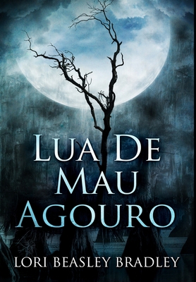 Lua de Mau Agouro: Edi??o Premium de capa dura [Portuguese] 103440122X Book Cover