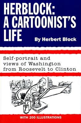 Herblock: A Cartoonist's Life 0025118951 Book Cover