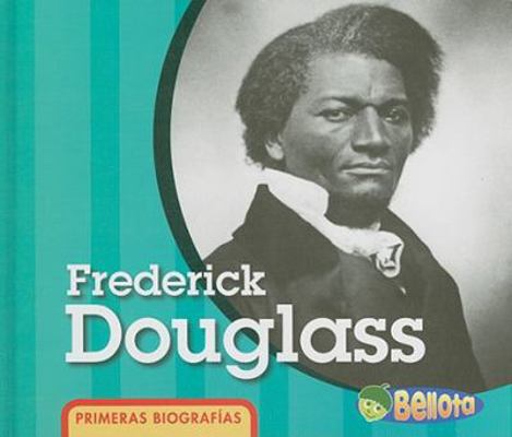 Frederick Douglass [Spanish] 1432906585 Book Cover