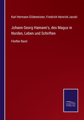 Johann Georg Hamann's, des Magus in Norden, Leb... [German] 3375062044 Book Cover