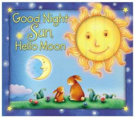 Goodnight Sun, Hello Moon B0032GLDBE Book Cover