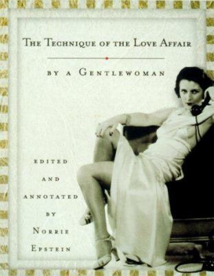 The Technique of the Love Affair: By a Gentlewoman 0679444025 Book Cover