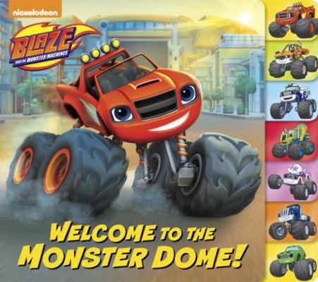 Welcome to the Monster Dome! (Blaze and the Mon... 0399558381 Book Cover