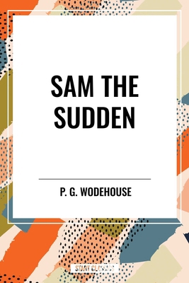 Sam the Sudden B0D48CF1QV Book Cover