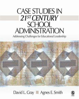 Case Studies in 21st Century School Administrat... 1412927528 Book Cover
