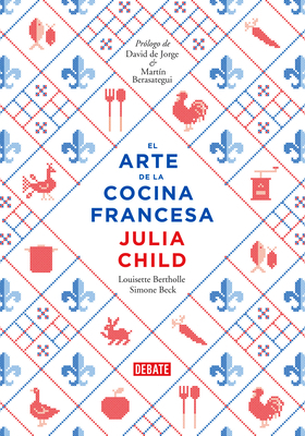 El Arte de la Cocina Francesa / Mastering the A... [Spanish] 849992297X Book Cover