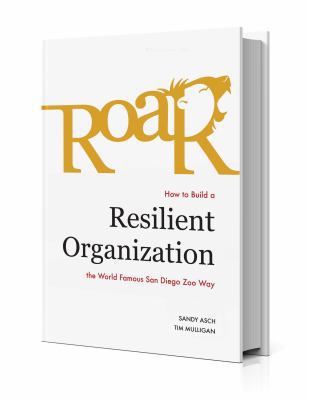 Roar: How to Build a Resilient Organization the... 0986158585 Book Cover