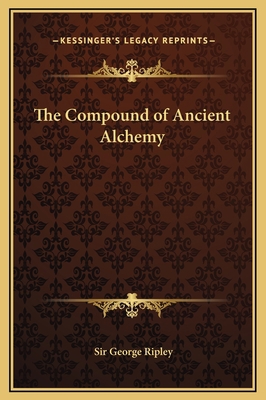 The Compound of Ancient Alchemy 1169236480 Book Cover