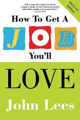 How to Get a Job You'll Love 2011-2012 Edition 0077129938 Book Cover