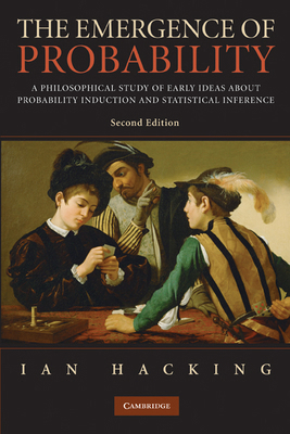 The Emergence of Probability: A Philosophical S... 0521685575 Book Cover
