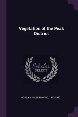 Vegetation of the Peak District 1378260775 Book Cover