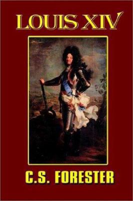 Louis XIV, King of France and Navarre 1931541957 Book Cover