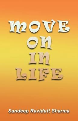 Move on in Life: Motivational Thoughts and Quot... 1717700039 Book Cover