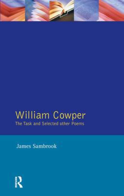 William Cowper: The Task and Selected Other Poems 1138158135 Book Cover