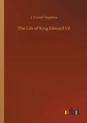 The Life of King Edward VII 3752318600 Book Cover