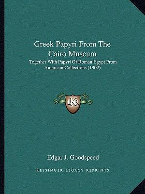 Greek Papyri From The Cairo Museum: Together Wi... 1166016625 Book Cover