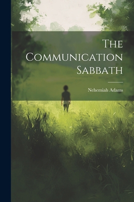 The Communication Sabbath 1022120646 Book Cover