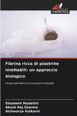 Fibrina ricca di piastrine iniettabili: un appr... [Italian] 6208348250 Book Cover