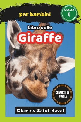 Charles e la Giungla: Libro sulle giraffe per b... [Italian] B0D1N465MR Book Cover
