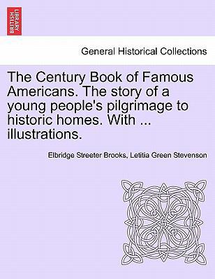 The Century Book of Famous Americans. the Story... 124142151X Book Cover