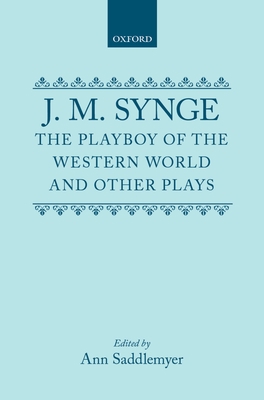 The Playboy of the Western World and Other Play... 0198121555 Book Cover