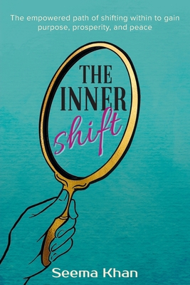 The Inner Shift: The Empowered Path of Shifting... 1039152341 Book Cover