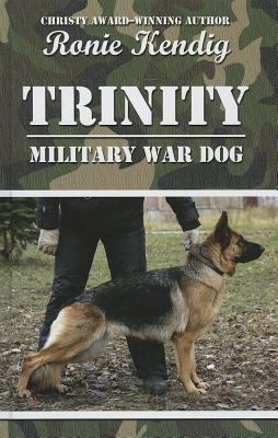 Trinity Military War Dog [Large Print] 1410454142 Book Cover