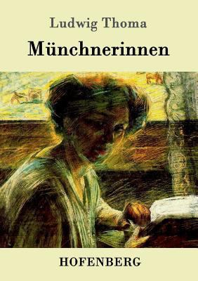 Münchnerinnen: Roman [German] 3861991071 Book Cover