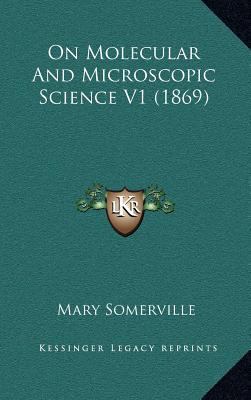 On Molecular and Microscopic Science V1 (1869) 1164423134 Book Cover