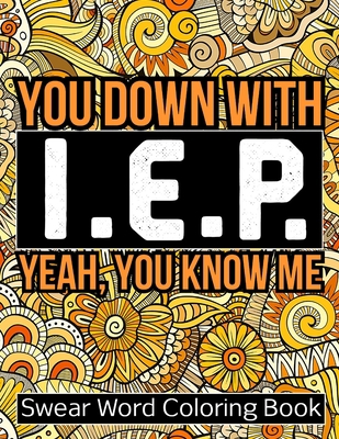 You Down With I. E. P. Yeah, You Know Me: Cuss ... B088JFGM34 Book Cover