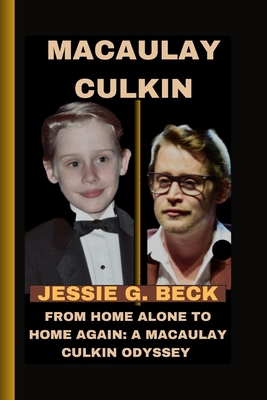 Macaulay Culkin: From Home Alone to Home Again:... B0CPJMT543 Book Cover