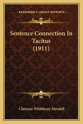 Sentence Connection In Tacitus (1911) 1164864440 Book Cover