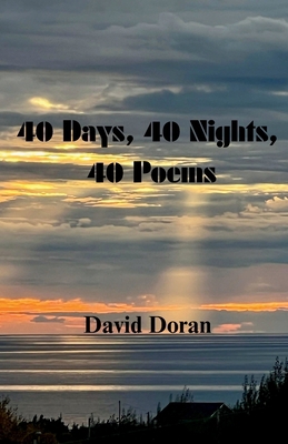40 Days, 40 Nights, 40 Poems B0FYS52QD2 Book Cover