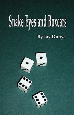 Snake Eyes and Boxcars 1589095332 Book Cover