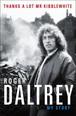 Thanks a Lot MR Kibblewhite: My Story 125029603X Book Cover