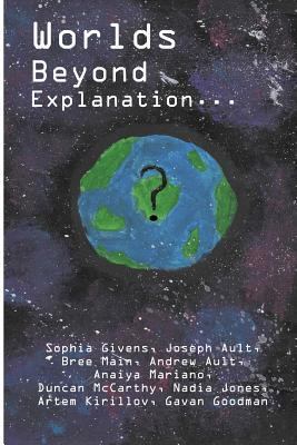 Worlds Beyond Explanation 1546395733 Book Cover