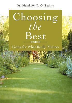 Choosing the Best: Living for What Really Matters 1468552988 Book Cover
