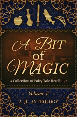 A Bit of Magic: A Collection of Fairy Tale Rete... B07XJDMBGD Book Cover