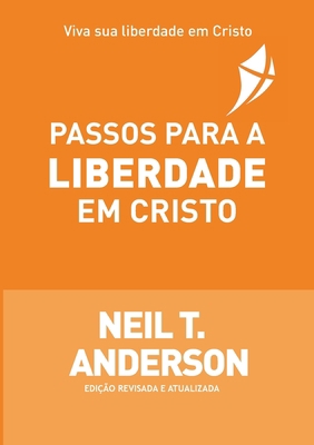 Passos Para a Liberdade Em Cristo [Portuguese] 1913082601 Book Cover