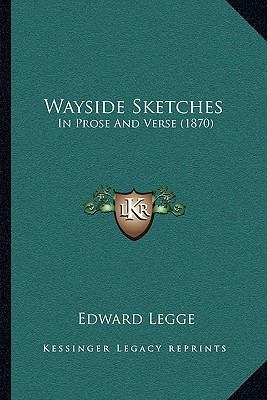 Wayside Sketches: In Prose And Verse (1870) 1165767481 Book Cover