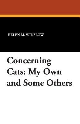 Concerning Cats: My Own and Some Others 143441616X Book Cover