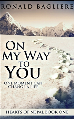 On My Way To You (Hearts Of Nepal Book 1) 1715688872 Book Cover