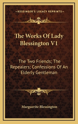 The Works of Lady Blessington V1: The Two Frien... 116358066X Book Cover