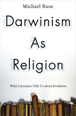 Darwinism as Religion: What Literature Tells Us... 0190241020 Book Cover