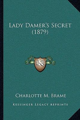 Lady Damer's Secret (1879) 116661882X Book Cover
