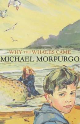 Why the Whales Came 0749746939 Book Cover
