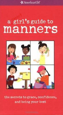 A Smart Girl's Guide to Manners: The Secrets to... 1584859830 Book Cover