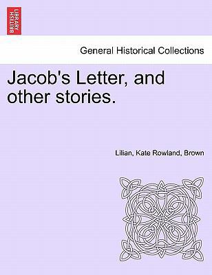 Jacob's Letter, and Other Stories. 1241703876 Book Cover