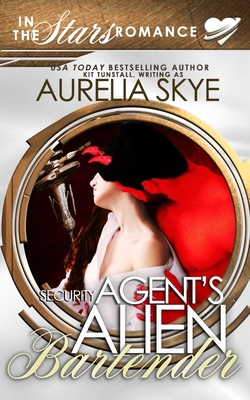 Security Agent's Alien Bartender: (In The Stars) B087R5NL39 Book Cover
